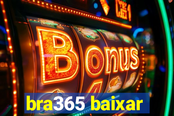 bra365 baixar